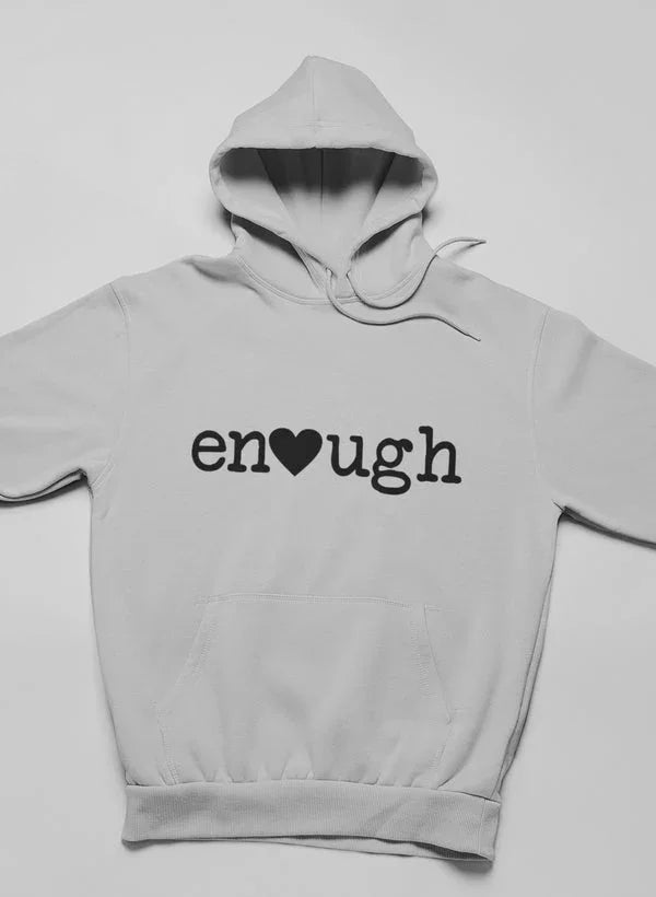 Grey hoodie with 'enough' and heart graphic on front, relaxed fit, cozy women's loungewear.